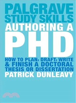 Authoring a Phd ─ How to Plan, Draft, Write, and Finish a Doctoral Thesis or Dissertation