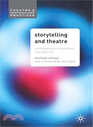 Storytelling And Theatre ― Contemporary Storytellers And Their Art