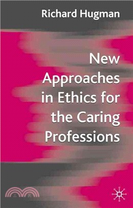 New Approaches in Ethics for the Caring Professions