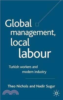 Global Management, Local Labour ― Turkish Workers and Modern Industry