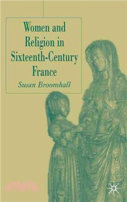 Women And Religion in Sixteenth-century France