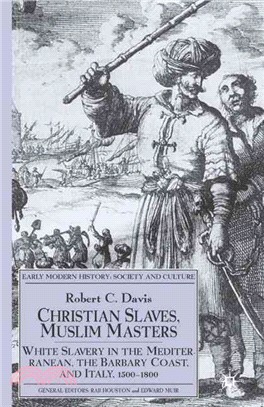 Christian Slaves, Muslim Masters ─ White Slavery In The Mediterranean, The Barbary Coast And ...
