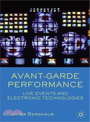Avant-garde Performance ― Live Events And Electronic Technologies