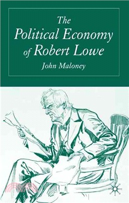The Political Economy Of Robert Lowe
