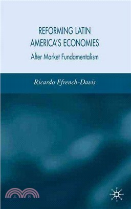 Reforming Latin America's Economies ― After Market Fundamentalism