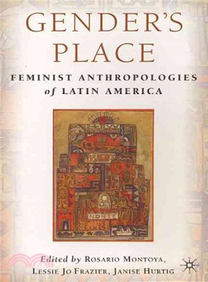 Gender's Place ― Feminist Anthropologies of Latin America