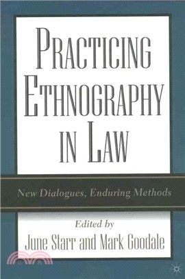 Practicing Ethnography in Law: New Dialogues, Enduring Methods