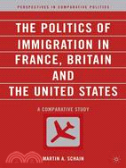 The Politics of Immigration in France, Britain, and the United States: A Comparative Study