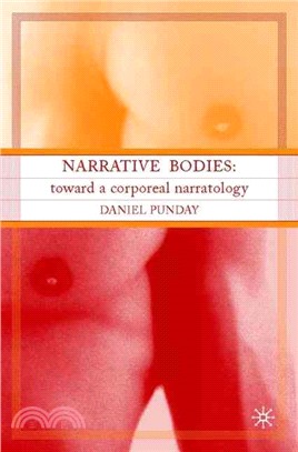 Narrative Bodies ― Toward a Corporeal Narratology