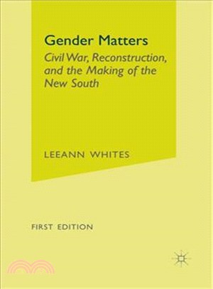 Gender Matters ― Civil War, Reconstruction, and the Making of the New South