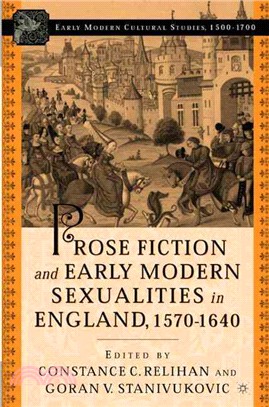 Prose Fiction and Early Modern Sexuality in England, 1570-1640