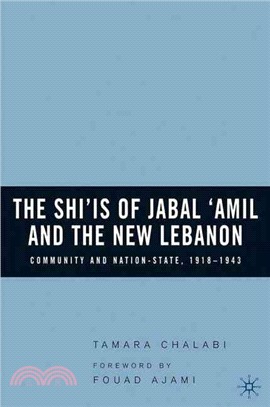 The Shi'is of Jabal 'Amil And the New Lebanon ― Community And Nation State, 1918-1943