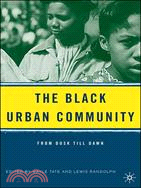 The Black Urban Community: From Dusk Till Dawn