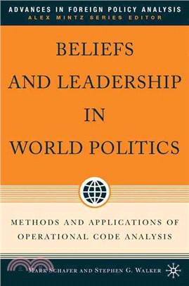 Beliefs And Leadership in World Politics ― Methods And Applications of Operational Code Analysis