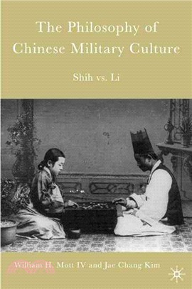 The Philosophy of Chinese Military Culture ― Shih Vs. Li