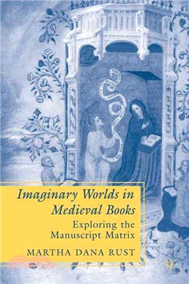 Imaginary Worlds in Medieval Books: Exploring the Manuscript Matrix