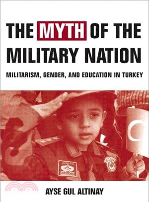 The Myth of the Military-nation ― Militarism, Gender, And Education in Turkey