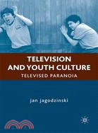 Television and Youth Culture: Televised Paranoia