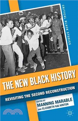 The New Black History—Revisiting the Second Reconstruction