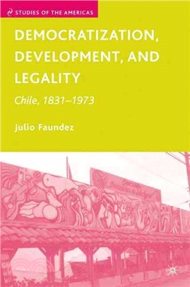Democratization, Development, and Legality ─ Chile, 1831-1973