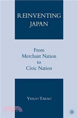 Reinventing Japan ― From Merchant Nation to Civic Nation