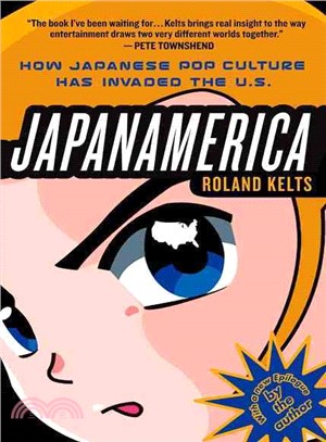 Japanamerica ─ How Japanese Pop Culture Has Invaded the U.S.