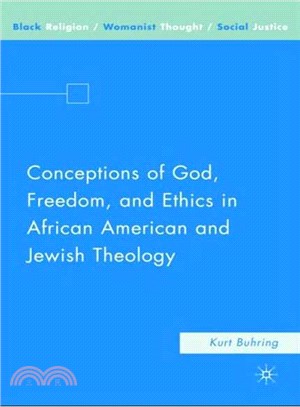 Conceptions of God, Freedom, and Ethics in African American and Jewish Theology