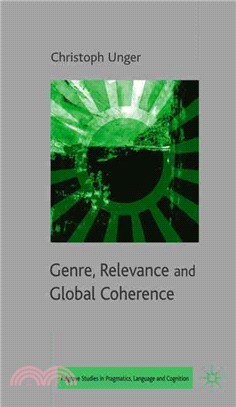 Genre, Relevance and Global Coherence: The Pragmatics of Discourse Type