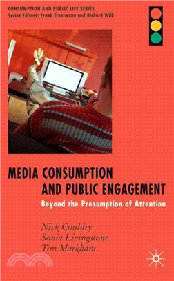 Media Consumption and Public Engagement: Beyond the Presumption of Attention