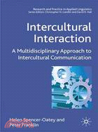 Intercultural Interaction: A Multidisciplinary Approach to Intercultural Communication