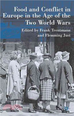 Food And Conflict in Europe in the Age of the Two World Wars