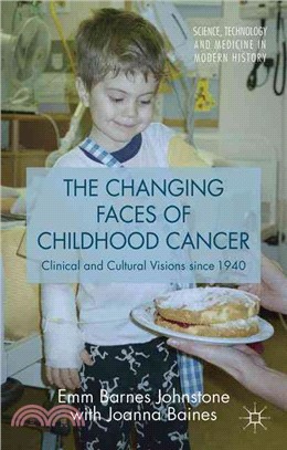 The Changing Faces of Childhood Cancer: Clinical and Cultural Visions, 1940-1990