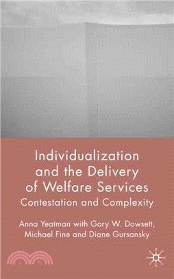 Individualization And the Delivery of Welfare Services ― Contestation And Complexity