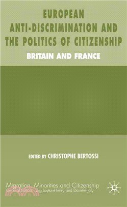 European Anti-Discrimination And the Politics of Citizenship ― Britain And France