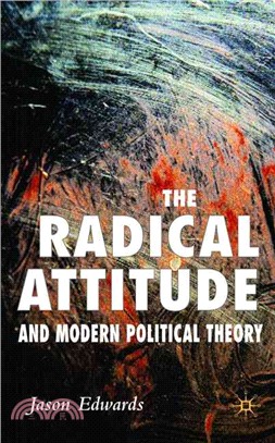 The Radical Attitude and Modern Political Theory