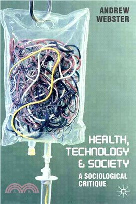 Health, Technology and Society ― A Sociological Critique