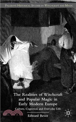 The Realities of Witchcraft and Popular Magic in Early Modern Europe ─ Culture, Cognition and Everyday Life
