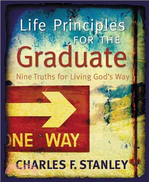 Life Principles for the Graduate ─ Nine Truths for Living God's Way