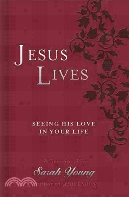 Jesus Lives: Seeing His Love in Your Life: Leatherflex