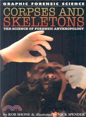 Corpses and Skeletons ― The Science of Forensic Anthropology