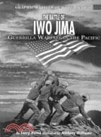 The Battle of Iwo Jima: Guerilla Warfare in the Pacific