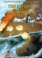 The Monitor vs The Merrimack: Ironclads at War!