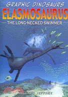 Elasmosaurus ─ The Long-Necked Swimmer