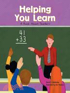 Helping You Learn: A Book About Teachers