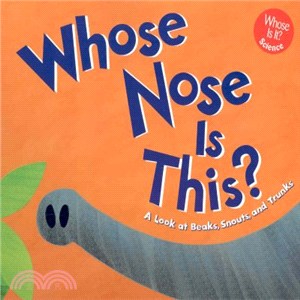 Whose Nose Is This? ― A Look at Beaks, Snouts, and Trunks