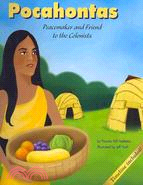 Pocahontas: Peacemaker and Friend to the Colonists