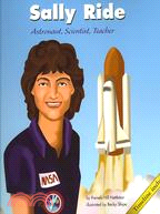 Sally Ride: Astronaut, Scientist, Teacher