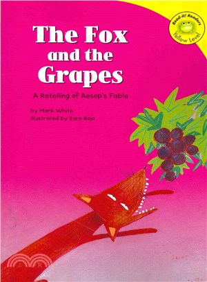 The Fox and the Grapes—A Retelling of Aesop's Fable