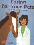 Caring for Your Pets ─ A Book About Veterinarians