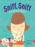 Sniff, Sniff: A Book About Smell